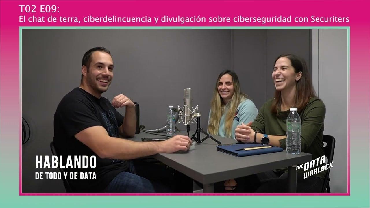 Thumbnail image for T02 E09: El chat de Terra, ciberdelincuencia y divulgación sobre ciberseguridad con Securiters