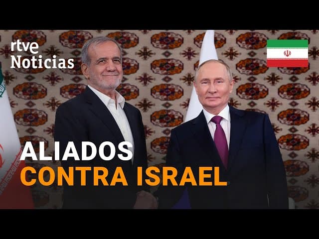 Thumbnail image for IRÁN: PUTIN y PEZESHKIAN escenifican su SINTONÍA y una ESTRATEGIA COMÚN contra OCCIDENTE | RTVE