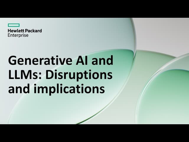 Generative AI and LLMs: Disruptions and implications Thumbnail image for Generative AI and LLMs: Disruptions and implications