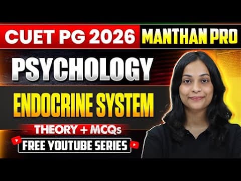 CUET PG Psychology 2026 | MANTHAN PRO Series | Endocrine System | Theory + MCQs