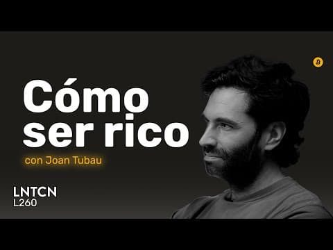 CÓMO SER RICO: los consejos que me hubiera gustado tener a los 21, con Joan Tubau @joantubau