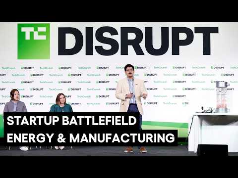 Startup Battlefield Energy & Manufacturing Competitors | Disrupt 2026
