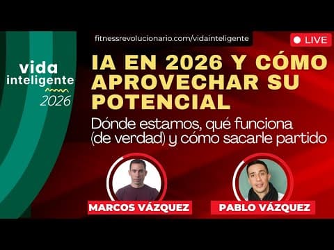 IA EN 2026 Y CÓMO APROVECHAR SU POTENCIAL: dónde estamos, qué funciona (de verdad) y cómo empezar